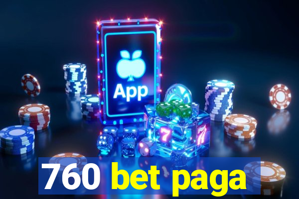 760 bet paga